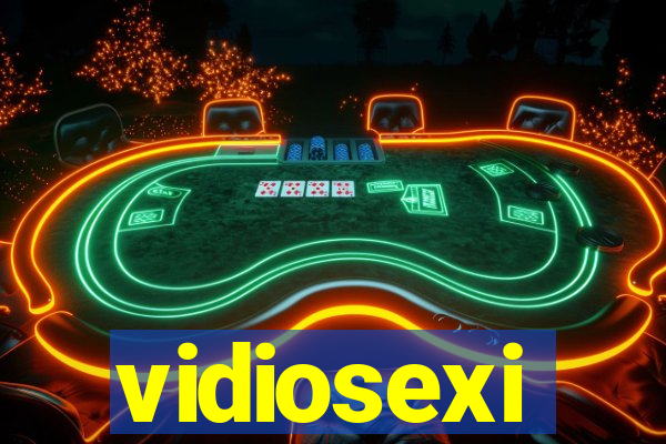 vidiosexi