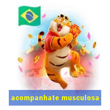 acompanhate musculosa