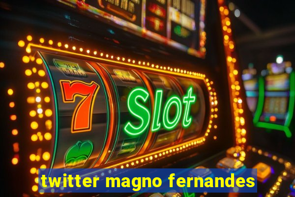 twitter magno fernandes