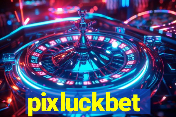 pixluckbet
