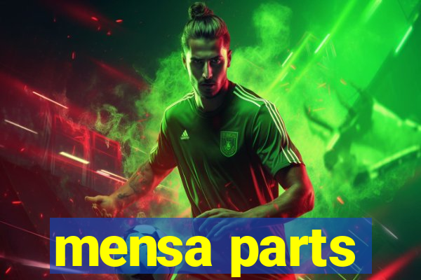 mensa parts