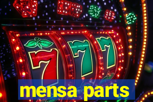 mensa parts