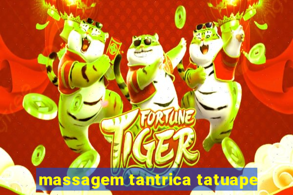 massagem tantrica tatuape