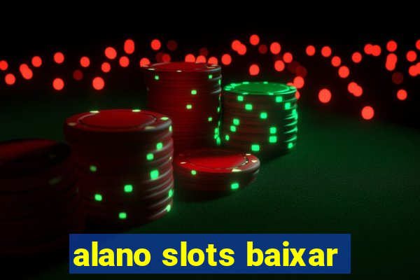 alano slots baixar