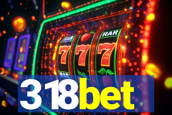 318bet
