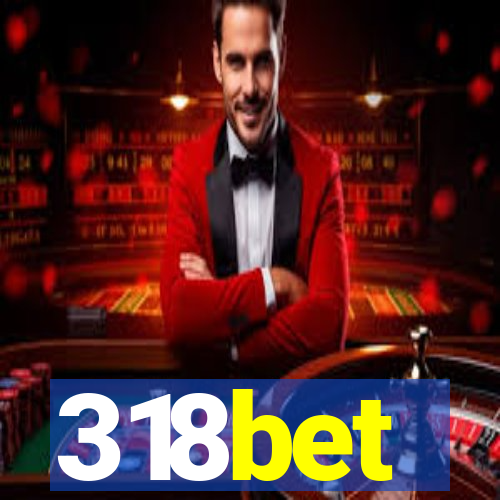 318bet