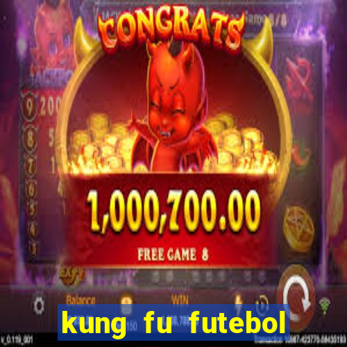 kung fu futebol clube download dublado