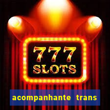 acompanhante trans porto seguro