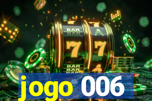 jogo 006