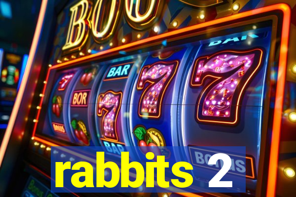 rabbits 2