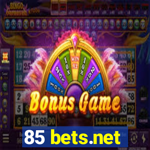 85 bets.net
