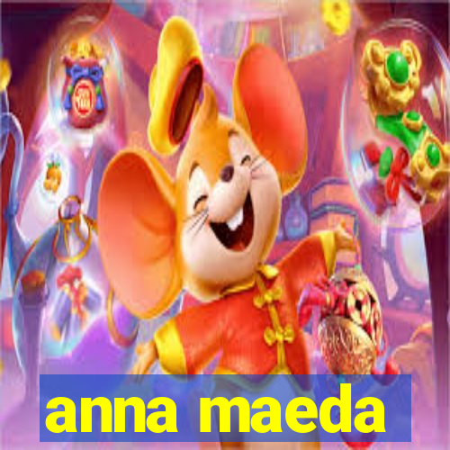anna maeda