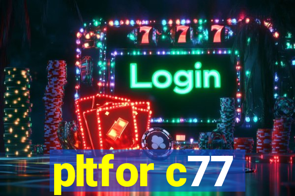pltfor c77