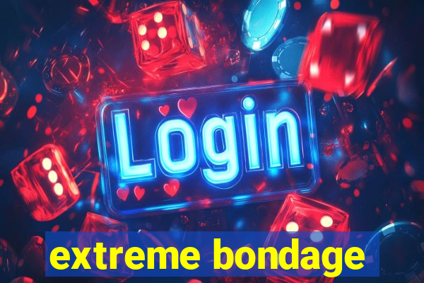 extreme bondage