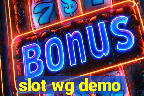 slot wg demo