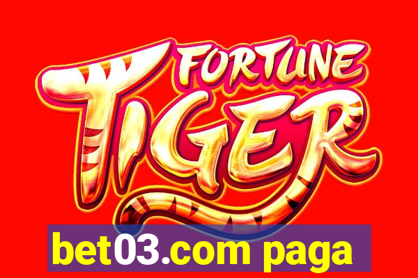bet03.com paga