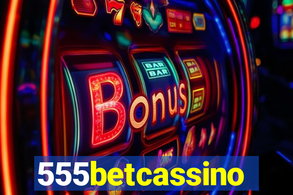 555betcassino