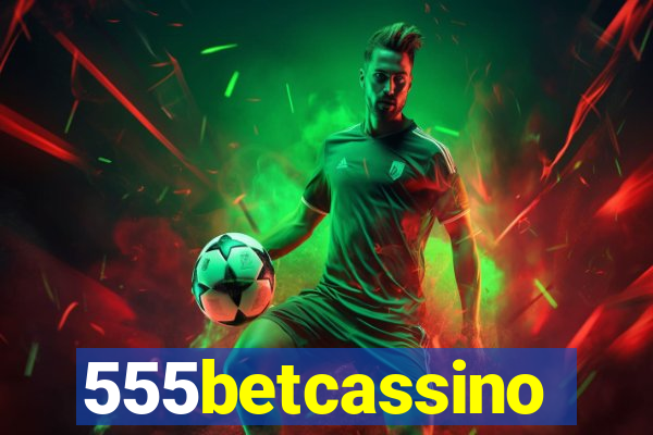 555betcassino