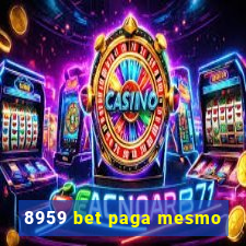 8959 bet paga mesmo