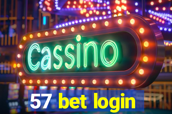 57 bet login