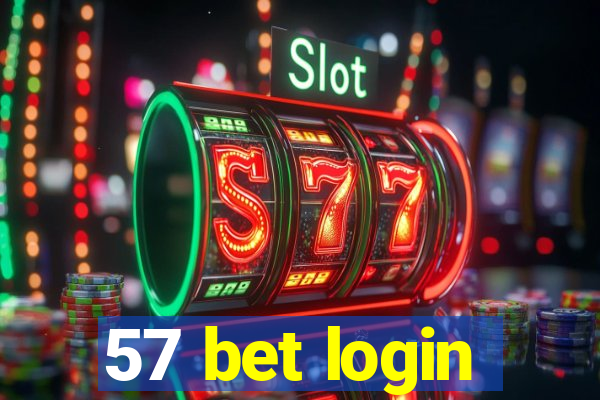 57 bet login