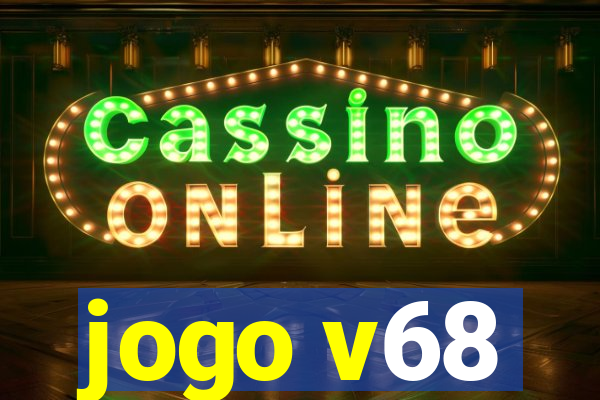 jogo v68