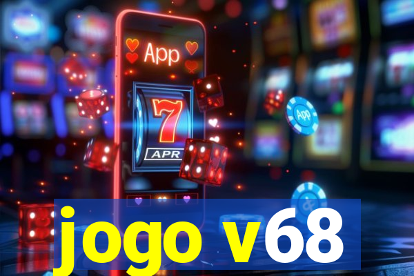 jogo v68
