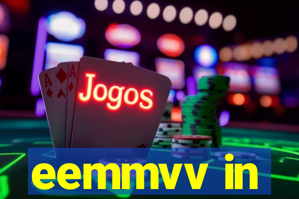 eemmvv in