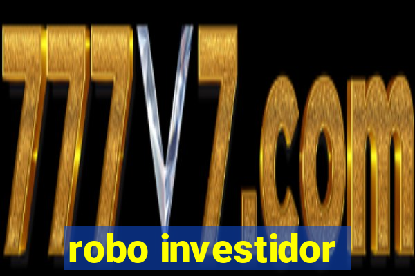 robo investidor