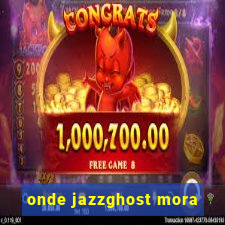 onde jazzghost mora