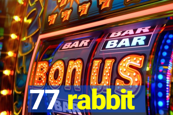 77 rabbit