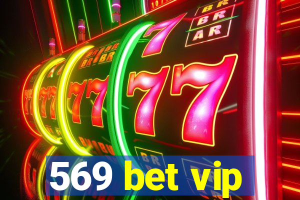 569 bet vip