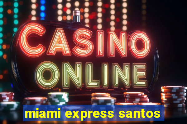 miami express santos
