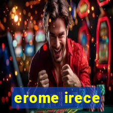 erome irece