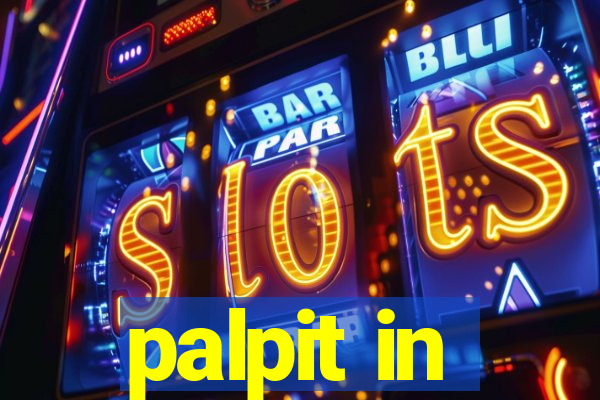 palpit in