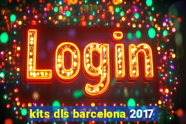 kits dls barcelona 2017