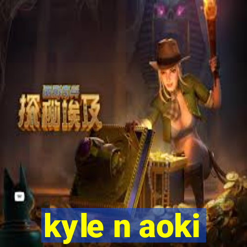 kyle n aoki