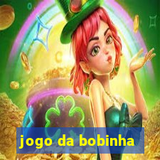 jogo da bobinha