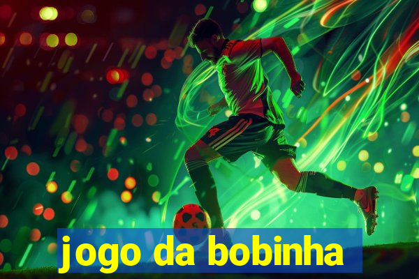 jogo da bobinha