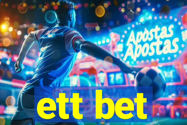 ett bet
