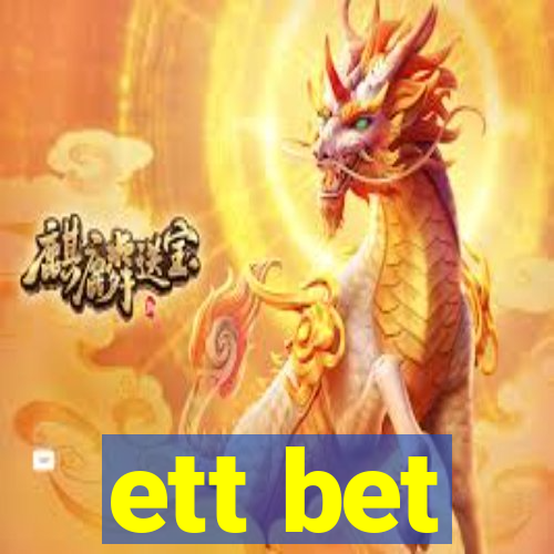 ett bet
