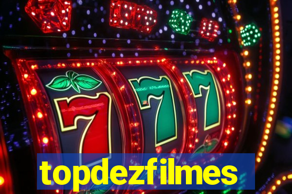 topdezfilmes