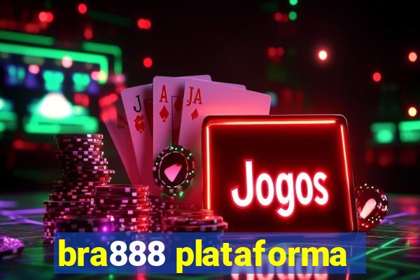 bra888 plataforma