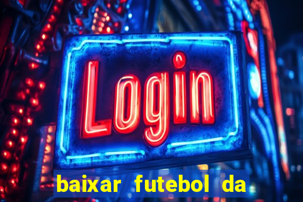 baixar futebol da hora 3.7