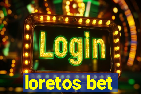 loretos bet