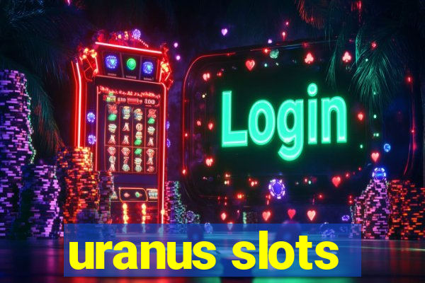 uranus slots