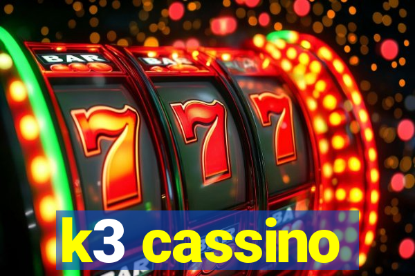 k3 cassino