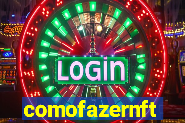 comofazernft