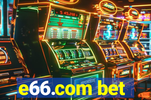 e66.com bet