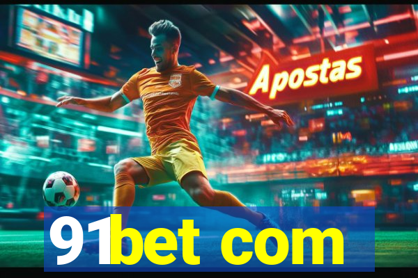 91bet com